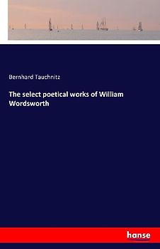 The select poetical works of William Wordsworth