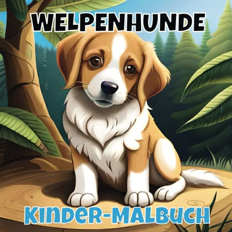 Welpenhunde Kinder-Malbuch: 50 lustige Ausmalbilder von Spielenden Hundewelpen im Frühling.