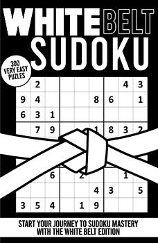 White Belt Sudoku, Very Easy Activity Puzzles for Adults, Seniors and Teens
