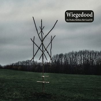 Wiegedood - De Doden Hebben Het Goed III