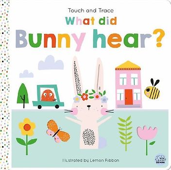 Touch and Trace - What Did Bunny Hear?