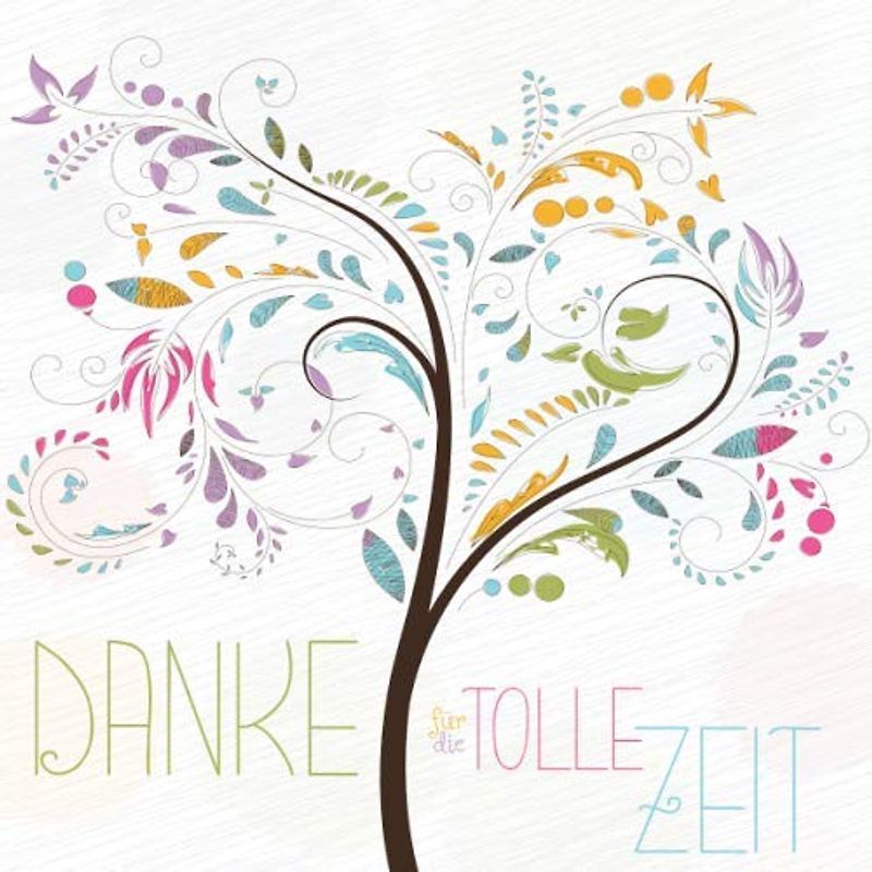 Danke für die tolle Zeit: Gästebuch I Erinnerungsalbum für den Abschied I Ausstand I Ruhestand I Bunter Baum