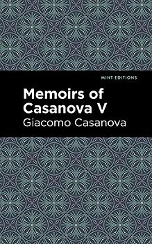 Memoirs of Casanova Volume V