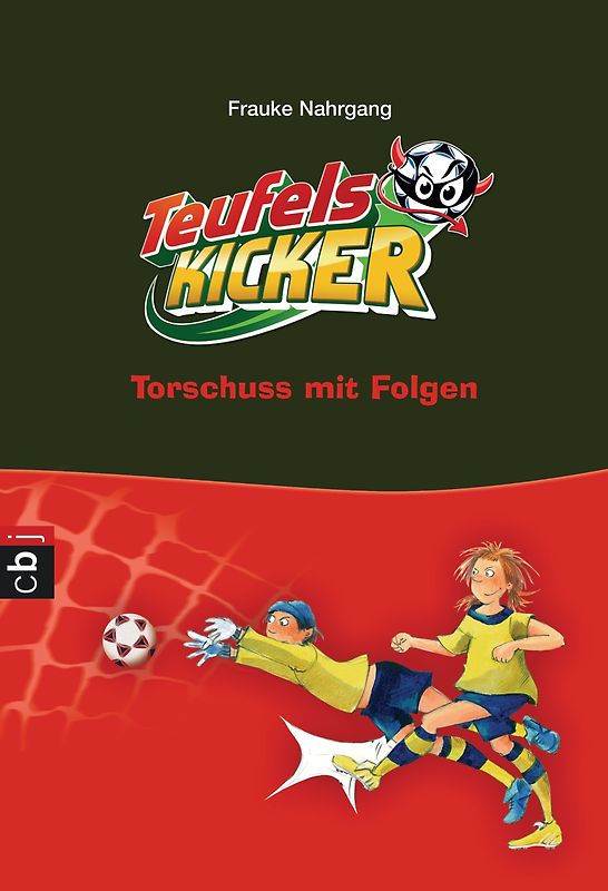 Die Teufelskicker - Torschuss mit Folgen
