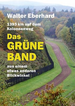 Das Grüne Band - aus einem etwas anderen Blickwinkel