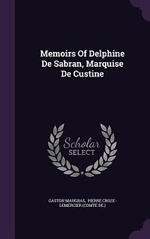 Memoirs Of Delphine De Sabran, Marquise De Custine