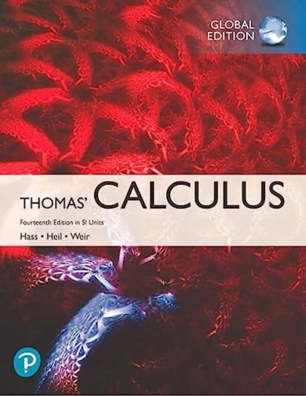 Thomas' Calculus in SI Units: Fourteenth Edition In Sl Units