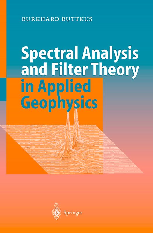 Spectral Analysis and Filter Theory in Applied Geophysics