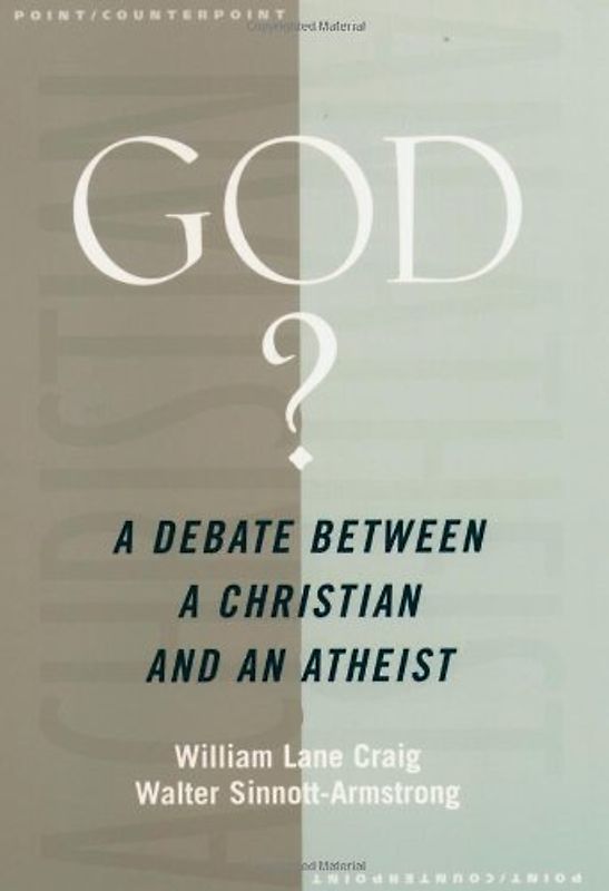God?: A Debate Between a Christian and an Atheist (Point/Counterpoint (Oxford Paperback)) - William Lane Craig