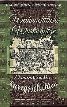 Weihnachtliche Wortschätze: 13 wundervolle Kurzgeschichten