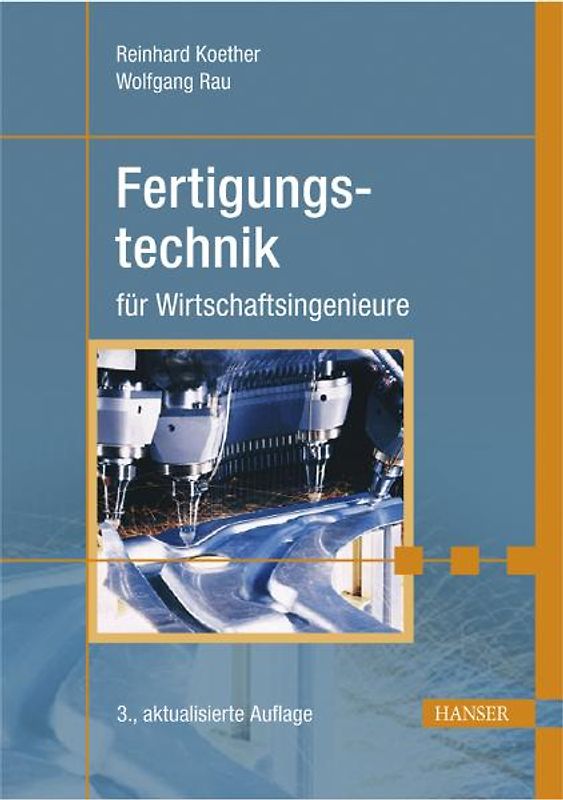 Fertigungstechnik für Wirtschaftsingenieure