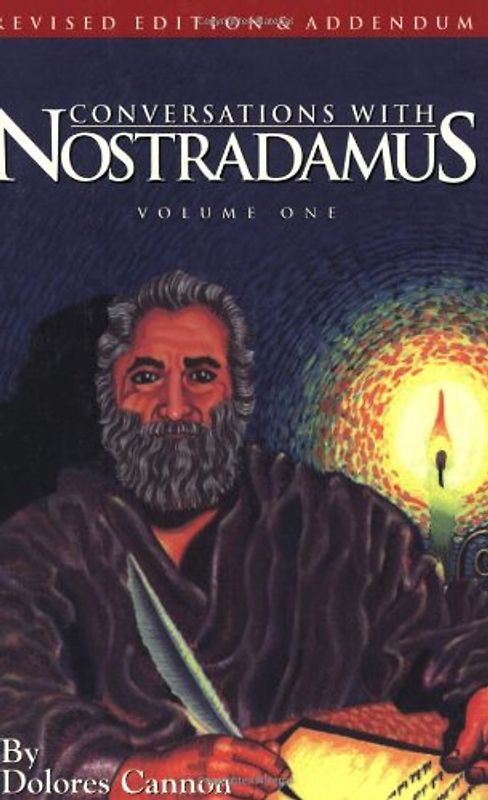 Conversations with Nostradamus: His Prophecies Explained: 1 - Cannon, Dolores