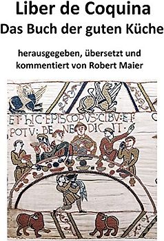Liber de Coquina - Das Buch der guten Küche