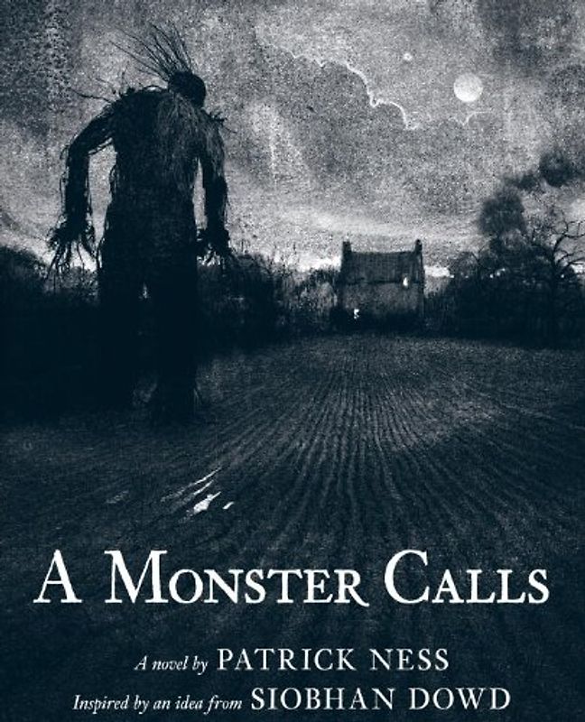 A Monster Calls: Inspired by an idea from Siobhan Dowd - Ness, Patrick