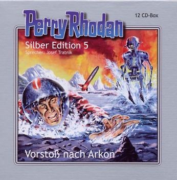 Perry Rhodan Silber Edition - Perry Rhodan Silber ed.5 Vorstoß Nach Arkon