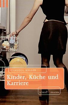 Kinder, Küche und Karriere