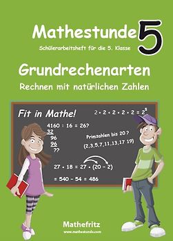 Mathestunde 5 - Grundrechenarten Rechnen mit natürlichen Zahlen