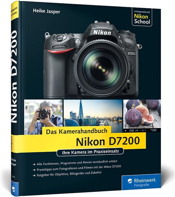 Nikon D7200. Das Kamerahandbuch