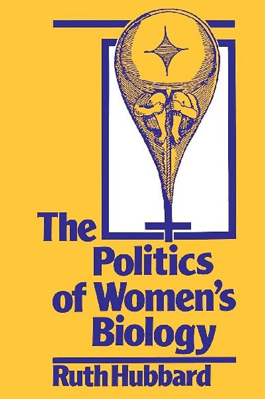 The Politics of Women's Biology