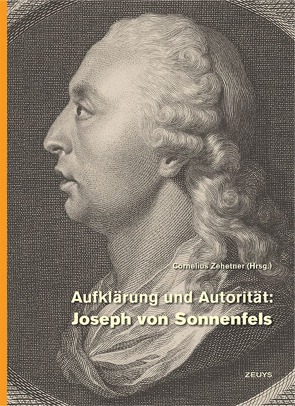 Aufklärung und Autorität: Joseph von Sonnenfels