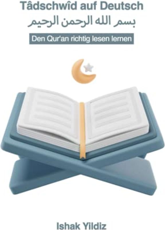 Tâdschwîd auf Deutsch: Den Qur'an richtig lesen lernen