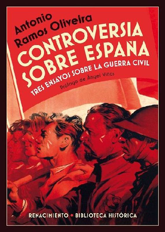 Controversia sobre España : tres ensayos sobre la Guerra Civil española