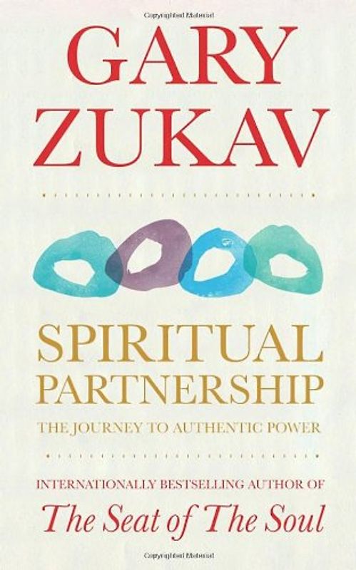 Spiritual Partnership: The Journey To Authentic Power - Zukav, Gary