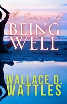 The Science of Being Well