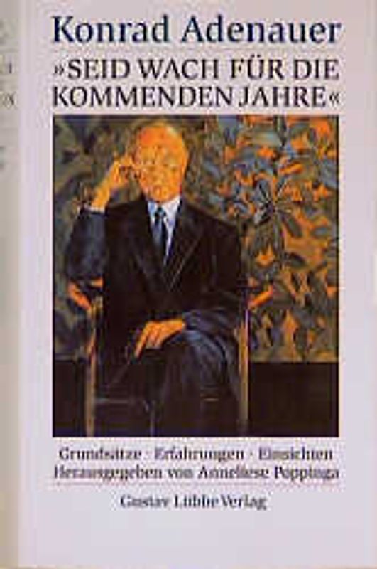 Seid wach für die kommenden Jahre. Grundsätze, Erfahrungen, Einsichten