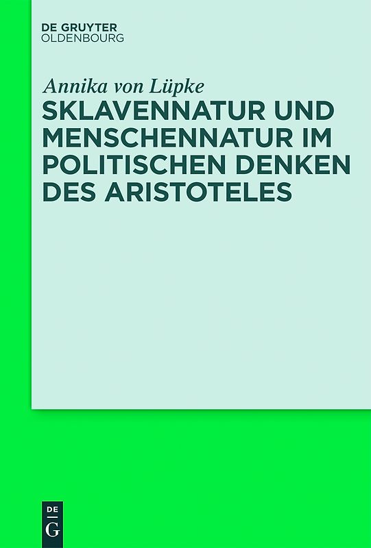 Sklavennatur und Menschennatur im politischen Denken des Aristoteles