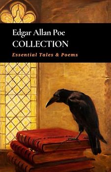 Edgar Allan Poe Collection: Essential Tales and Poems