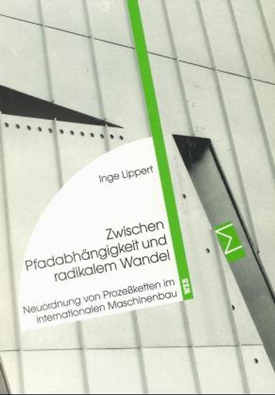 Zwischen Pfadabhängigkeit und radikalem Wandel