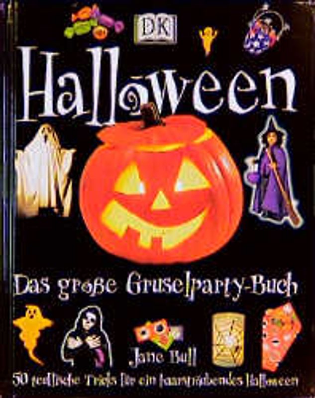 Halloween: Das grosse Grusel-Partybuch
