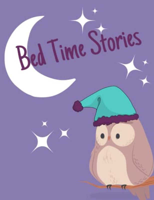 Bed Time Stories: Stories to read before sleep.