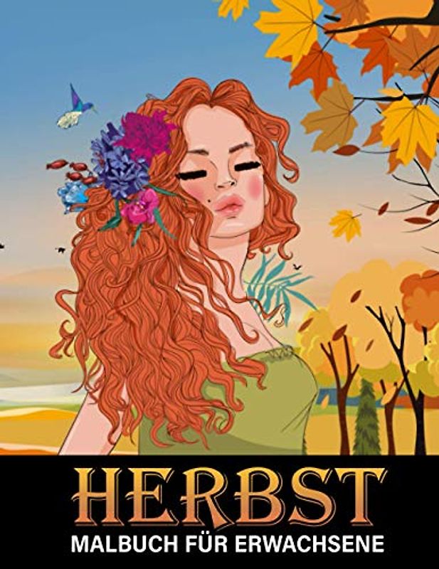 Herbst Malbuch für Erwachsene: Zen-inspiriertes Beschäftigungsbuch für kreative Entfaltung, Stressbewältigung und Entspannung mit Bunte Herbstmotive als Kürbisse und Tiere des Waldes