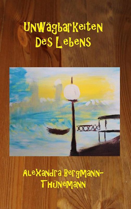 Unwägbarkeiten des Lebens