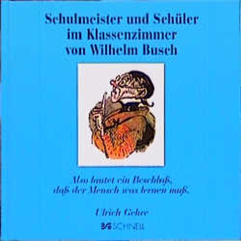 Schulmeister und Schüler im Klassenzimmer von Wilhelm Busch