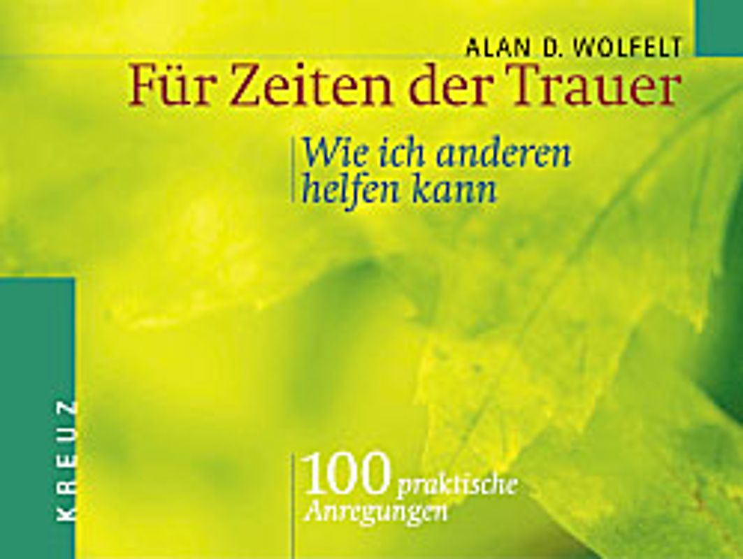 Für Zeiten der Trauer - Wie ich anderen helfen kann