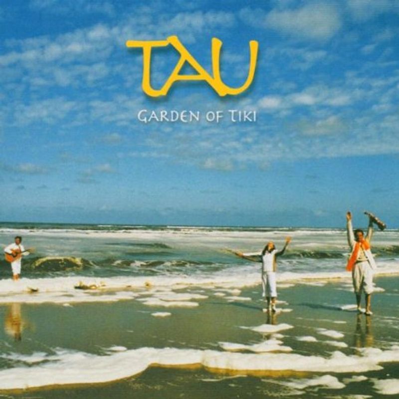 Tau - Garden of Tiki