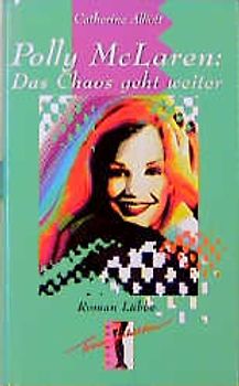 Polly McLaren: Das Chaos geht weiter. Roman "Frauengeschichten"