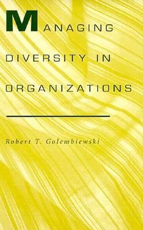 Managing Diversity in Organizations
