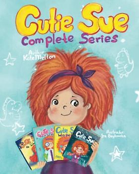 Cutie Sue: Complete Series: 4 books in 1: Cutie Sue and the Darkness, Cutie Sue Fights the Germs, Cutie Sue Wins the Race, Cutie Sue and the Christmas Miracle (Cutie Sue Series, Band 5)