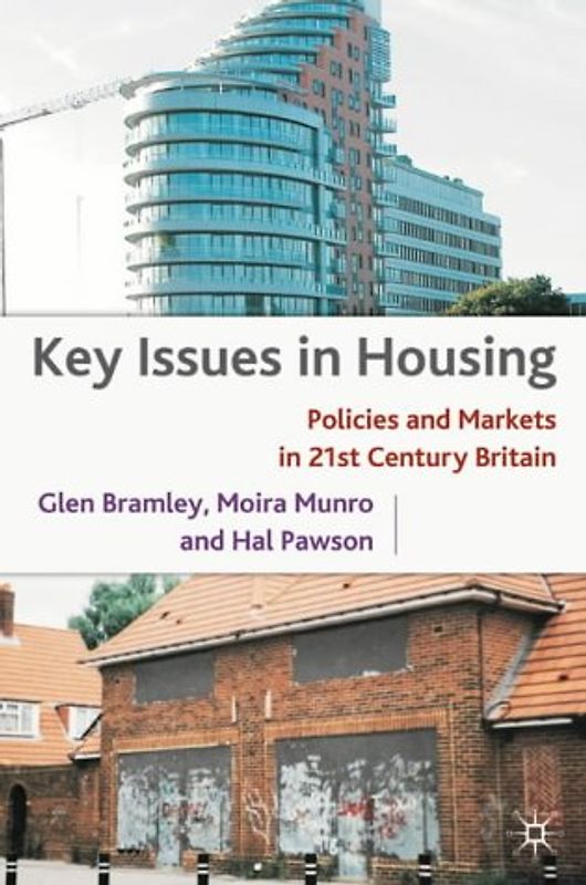 Key Issues in Housing. Policies and Markets in 21st Century Britain