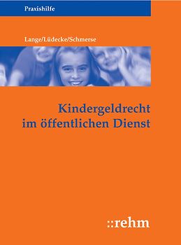 Kindergeldrecht im öffentlichen Dienst. Praxishilfe