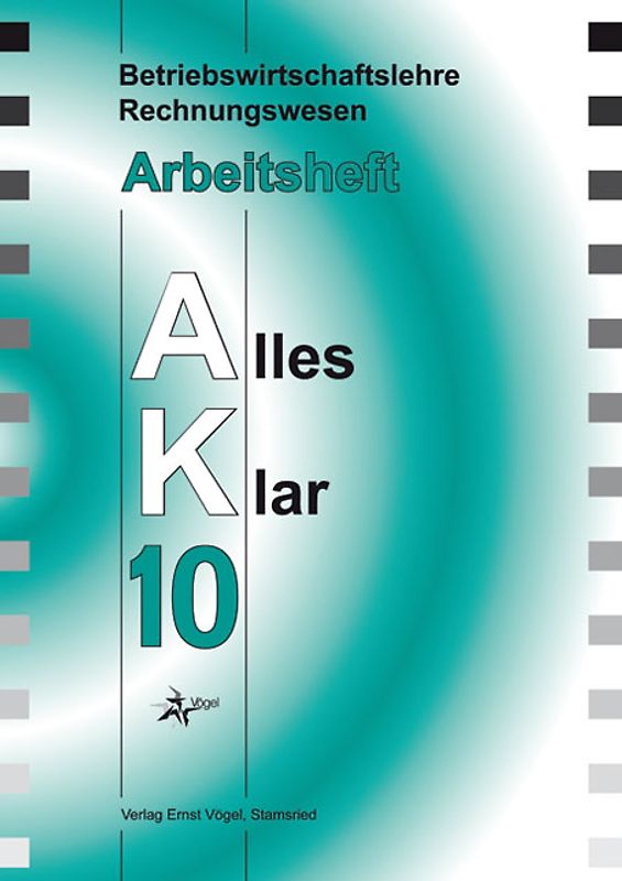 Betriebswirtschaftslehre /Rechnungswesen Alles Klar 10. Für die 10..... Arbeitsheft