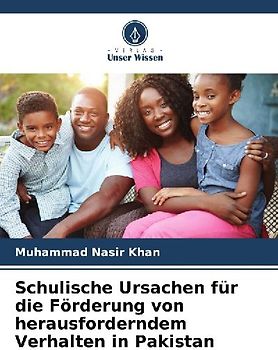 Schulische Ursachen für die Förderung von herausforderndem Verhalten in Pakistan