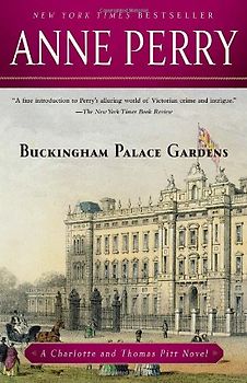 Buckingham Palace Gardens: A Charlotte and Thomas Pitt Novel (Charlotte & Thomas Pitt Novels)