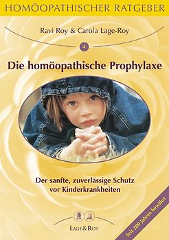 Homöopathischer Ratgeber / Die homöopathische Prophylaxe