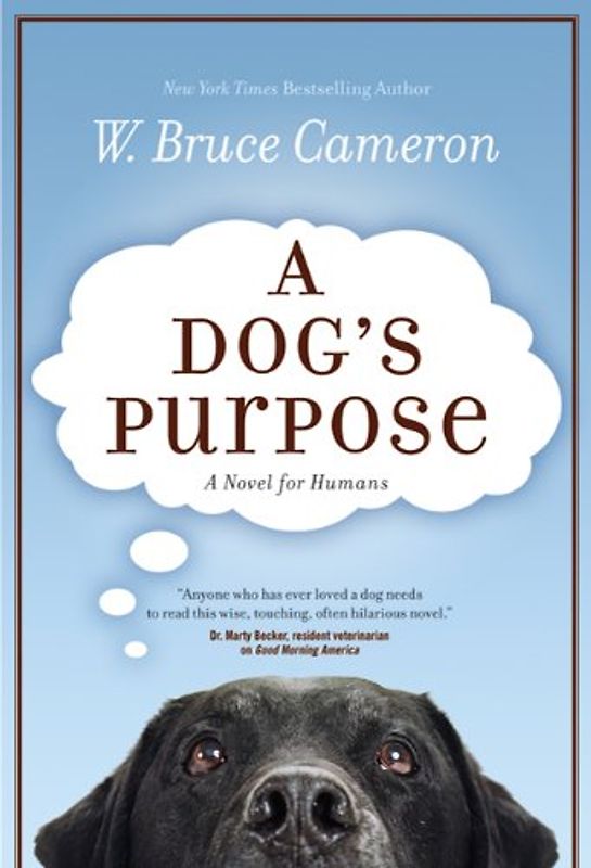 A Dog's Purpose - Cameron, W. Bruce