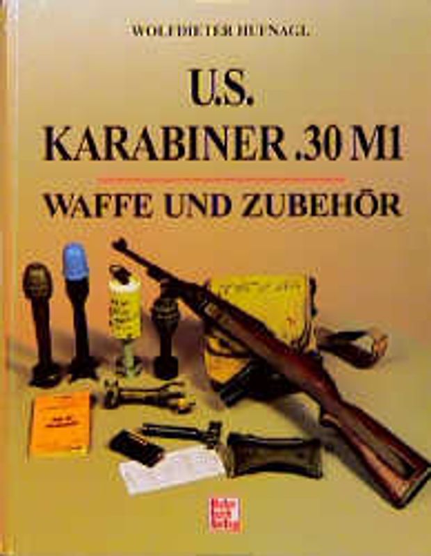 U.S. Karabiner. 30 M1. Waffe und Zubehör
